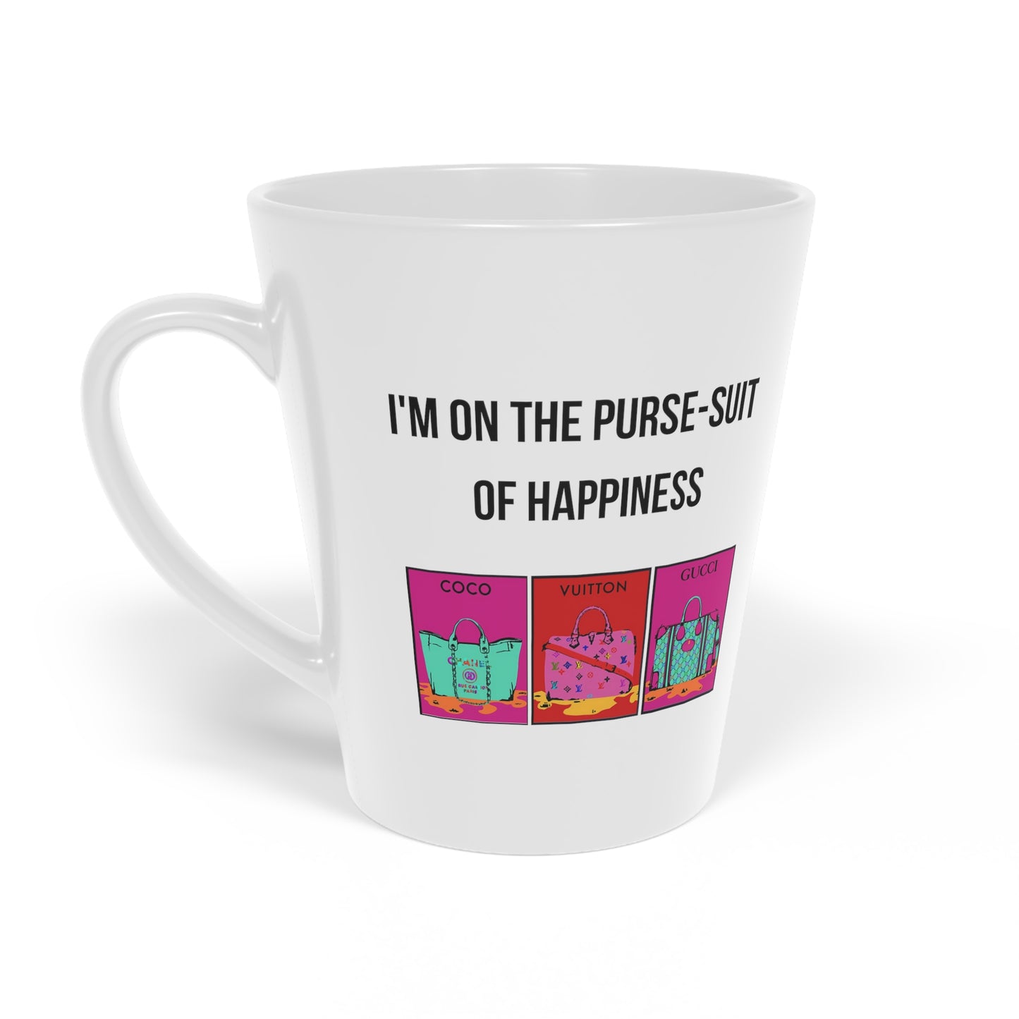 Purse-suit of happiness Latte Mug -12oz