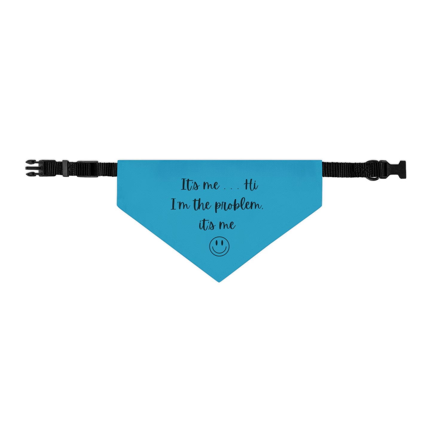It's Me - Pet Bandana Collar - Turquoise