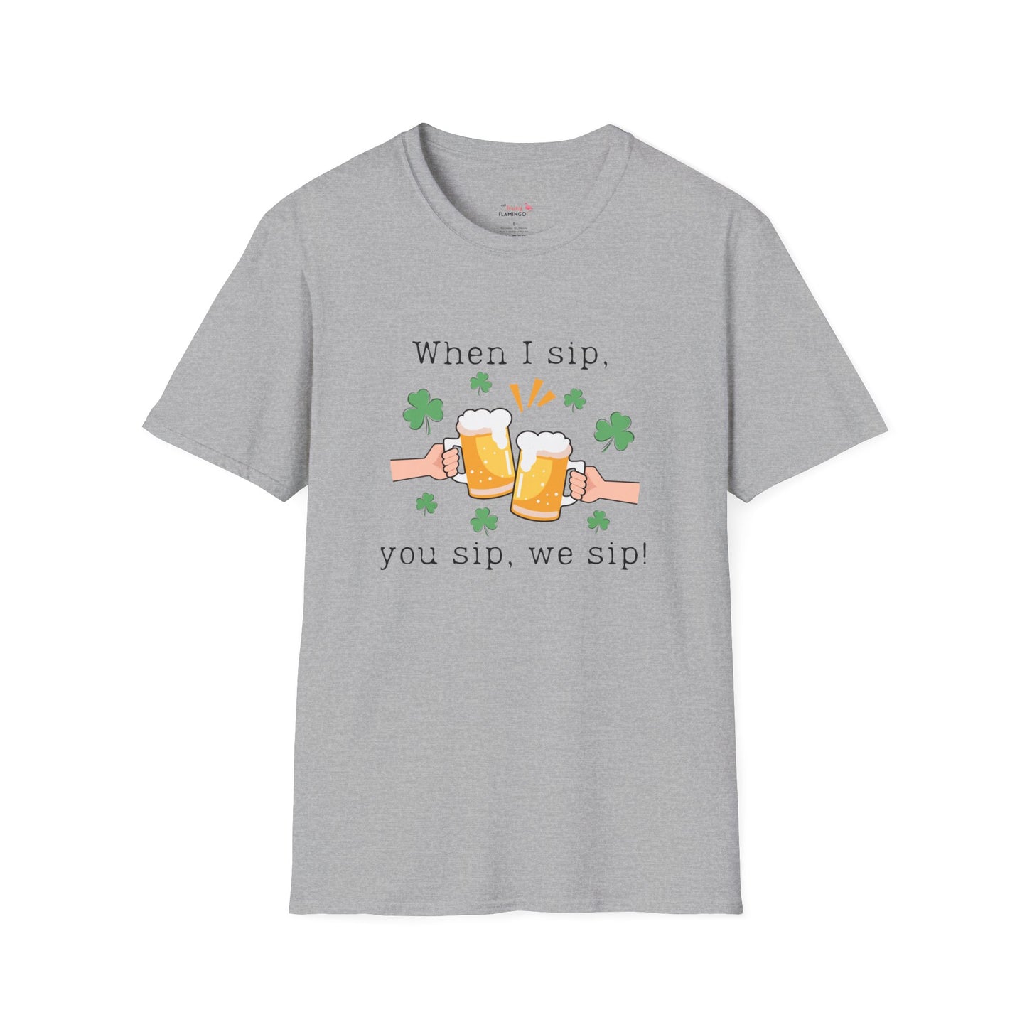 When I Sip Softstyle T-Shirt