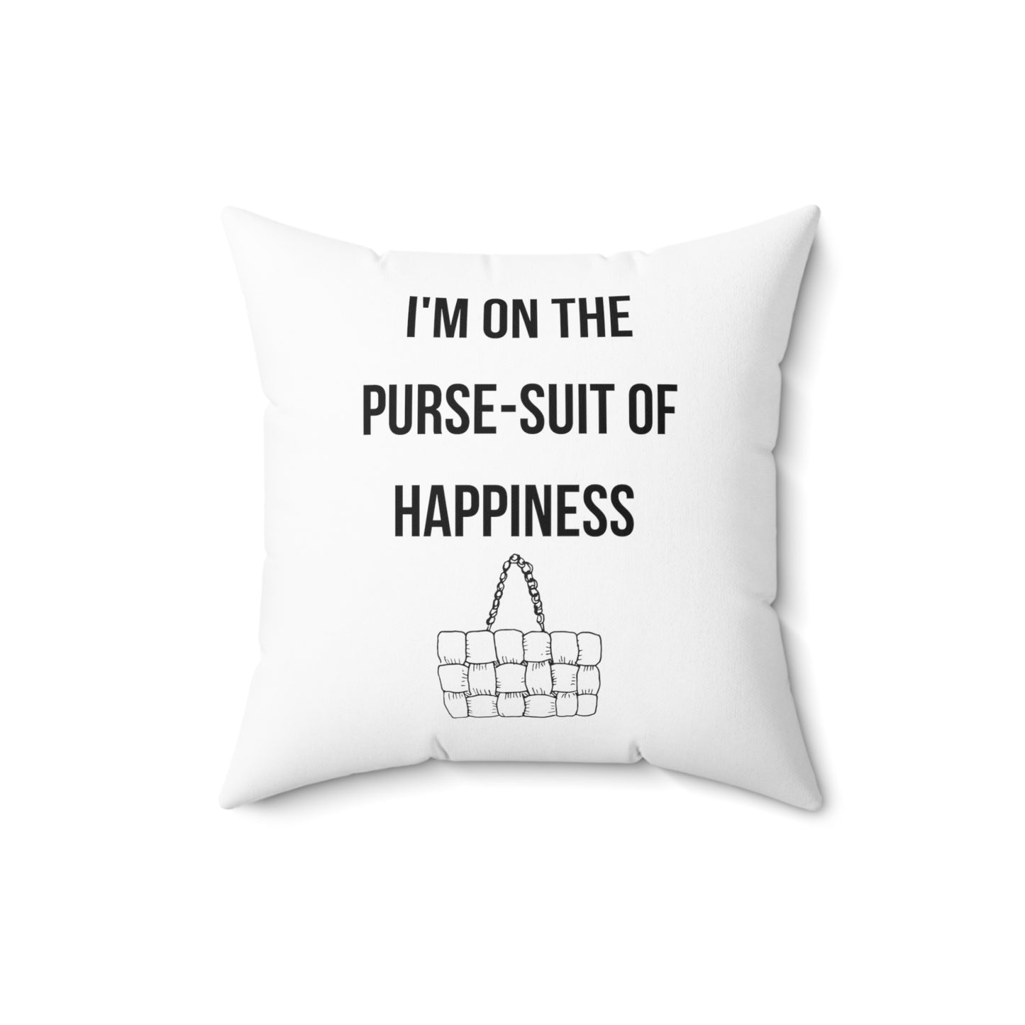 Purse-suit of Happiness Square Pillow