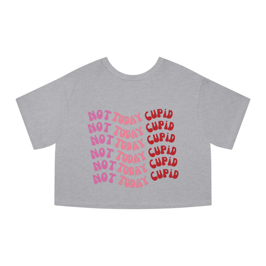 Not Today Cupid Champion Cropped T-Shirt